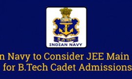 Indian Navy to Consider JEE Main Score for B.Tech Cadet Admissions